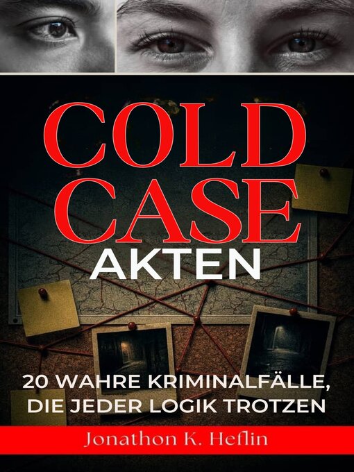 Title details for Cold Case-Akten by Jonathon K. Heflin - Available